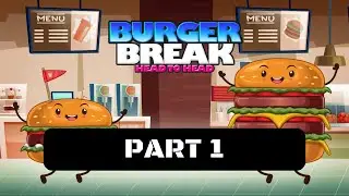 Burger Break Head to Head Walkthrough Gameplay Part 1 - Sara and Harry