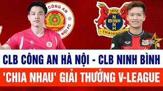 Nóng: CLB CAHN và Ninh Bình 'chia nhau' giải thưởng V-League