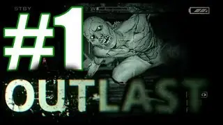 Outlast [Blind] W/ Commentary - White People Like To Investigate!
