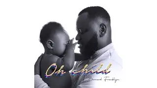 Bernard Franklyn - Oh Child [Official Audio]