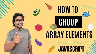 How to Group JavaScript Array Elements? Learn Group and GroupToMap Methods.