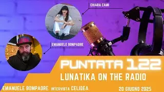 Lunatika on the radio, Chiara Cami - 20 giugno 2025