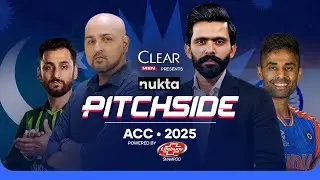 Pakistan vs India Asia Cup 25 | Nukta Pitchside Presented by Clear Men & Powered by Lifebuoy Shampoo