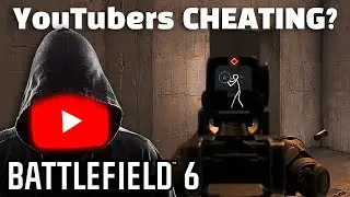 Я обнаружил, что ютуберы продвигают читы в BATTLEFIELD 6!