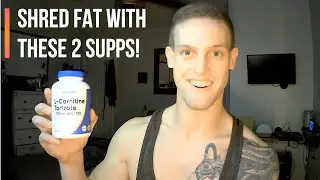 Shred fat with These 2 Supplements