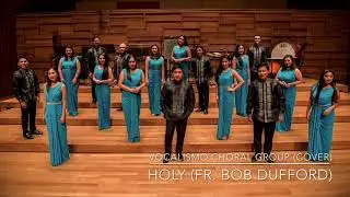Holy - Fr. Bob Dufford, SJ (Vocalismo Choral Group Mass Songs)