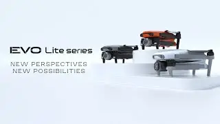 Autel EVO Lite Series Introduce: New Perspectives. New Possibilities