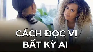 Cách Đọc Vị Bất Kỳ Ai – Chỉ Cần Nhìn Là Biết Họ Đang Nghĩ Gì!