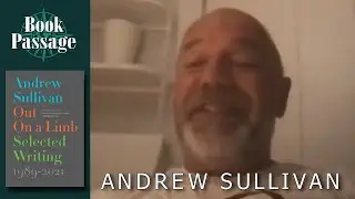 Andrew Sullivan - Out on a Limb | Conversations with Authors