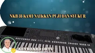 NKB 31 Kami Naikkan Puji dan Syukur