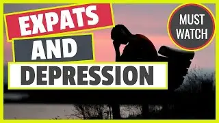 Expats and Depression | Living Abroad Good or Bad | Why Expats Get Depressed❤️
