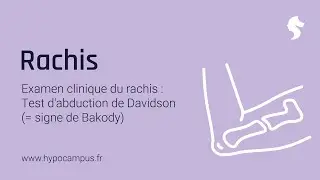 Examen Clinique du Rachis - Test d'Abduction de Davidson (= signe de Bakody)