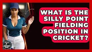 What Is The Silly Point Fielding Position In Cricket? - Go-To Cricket Guide