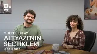 MUBI’de Bu Ay: Altyazı’nın Seçtikleri | Nisan 2023