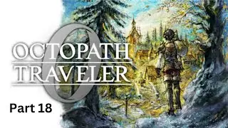 Octopath Traveler 0 Part 18:I'M ON A BOAT
