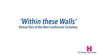 Within these Walls: A virtual tour of the 
