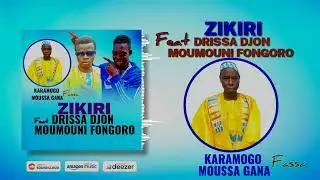 ZIKIRI DRISSA DJON Feat ZIKIRI MOUMOUNI FONGORO ( KARAMOGO MOUSSA GANA ) FASSA