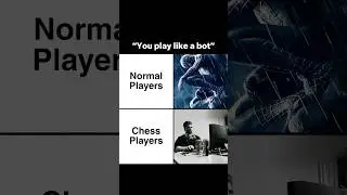 Chess players be like