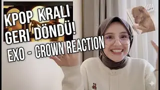 EXO - CROWN | Official Music Video REACTION | KPOP TEPKİ
