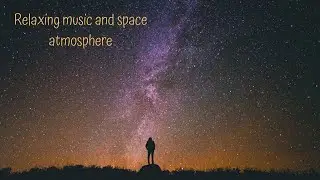 (Relaxing music) Soothing music with space atmosphere/ musique apaisante dans l'espace.