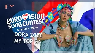 DORA 2026: MY TOP 24 (Eurovision Croatia 2026)