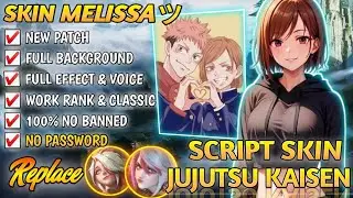 NEW Script Skin Melissa Jujutsu Kaisen Nobara kubisaki No Password | Full Effect & Sound LatestPatch