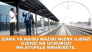 ZIARA YA NAIBU WAZIRI MWAKIBETE, TRC MAKAO MAKUU MPAKA KATIKA UJENZI WA SGR, AMSHUKURU RAIS SAMIA