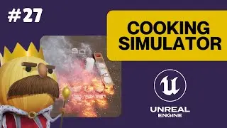 Cooking Simulator EP.27 - Spreading Fire  - UNREAL ENGINE 5.5