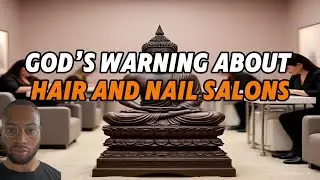 God's Warning: What You Need to Know About Hair and Nail Salons