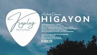Michael Catarina - Higayon [Official Lyric Video]