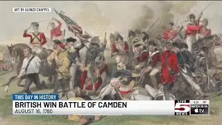 VIDEO: This Day in History: Aug. 16, 1780: British win the Battle of Camden