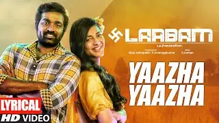 Yaazha Yaazha Lyrical Video Song | Laabam | Vijay Sethupathi,Shruti Haasan | D.Imman |S.P.Jananathan