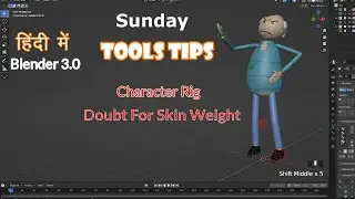 Blender 3.0 Sunday ToolTips I Character Rig Doubt Skin Weight I Hindi