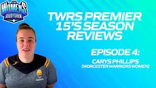 End of Season Review Episode 4: Carys Phillips (Worcester Warriors)