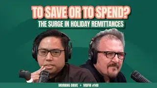 Morning Drive | To Save or to Spend? The Surge in Holiday Remittances | Mira Business FM