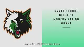 Morton Small School District Modernization Grant
