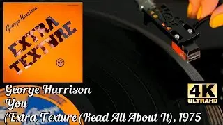 George Harrison &lrm;- You (Extra Texture (Read All About It), 1975, Vinyl video, 4K, 24bit/96kHz