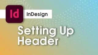 How to Set Up Headers for Books in Adobe InDesign
