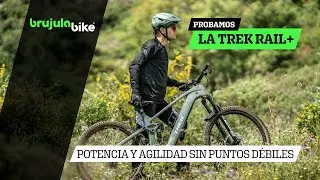 Probamos la Trek Rail: una eMTB potente, equilibrada y lista para todo