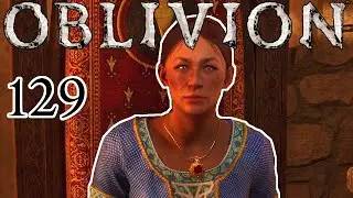 Прохождение Oblivion Remastered, эпизод 129 &mdash; Переназначение Лекса