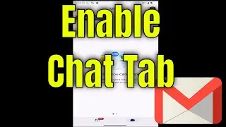 How to Enable Chat Tab on Gmail App [Guide]