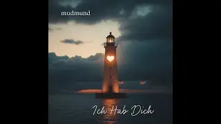 mudmund - Ich Hab Dich