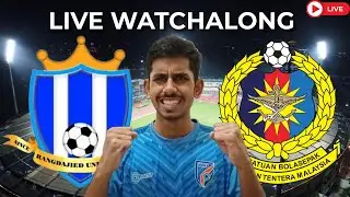 Rangdajied United vs Malaysian Armed Forces | Durand Cup | Live Watchalong