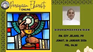MISA JUMAT, 16 JANUARI 2025 || PEKAN BIASA I ,  Pk. 06.30 WIB