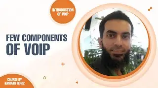 Few components of VOIP | Introduction Of VOIP | Kamran Feroz