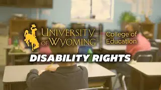History of Disability Rights at the University of Wyoming's College of Education