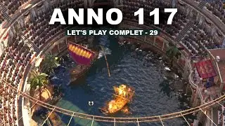 On lance un énorme conflit, et pas seulement dans l'arène ! // Anno 117 partie complète ép.29