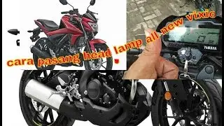 cara bongkar pasang All New Vixion head lamp and speedMeter Assy😍😍