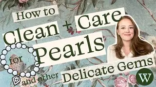How to Clean and Care for Pearls and other Delicate Jewellery
