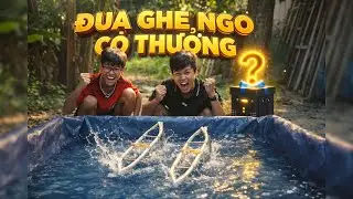 Chế tạo Ghe Ngo thành công và tổ chức đua Ghe Ngo có THƯỞNG!!!
